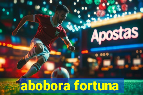 abobora fortuna